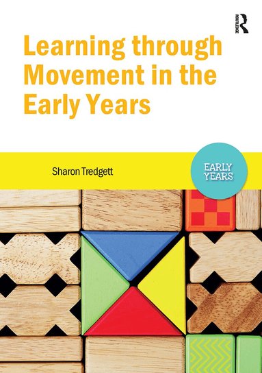 Sharon Tredgett - Learning through Movement in the Early Years, Häftad