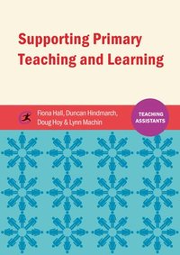bokomslag Supporting Primary Teaching and Learning
