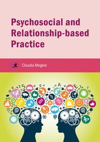 bokomslag Psychosocial and Relationship-based Practice