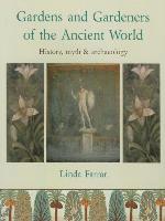 Gardens and Gardeners of the Ancient World 1