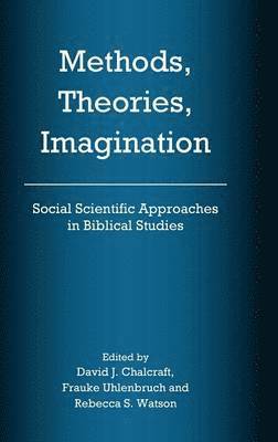 David J. Chalcraft, Frauke Uhlenbruch, Rebecca S. Watson - Methods, Theories, Imagination, Inbunden