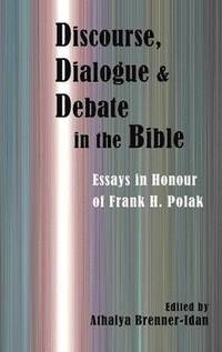 bokomslag Discourse, Dialogue, and Debate in the Bible