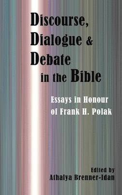 Discourse, Dialogue, and Debate in the Bible 1