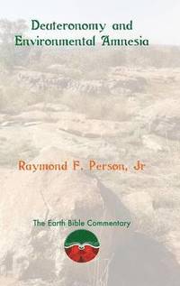 bokomslag Deuteronomy and Environmental Amnesia