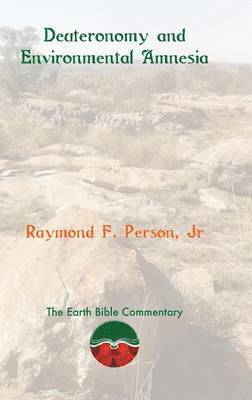 Deuteronomy and Environmental Amnesia 1