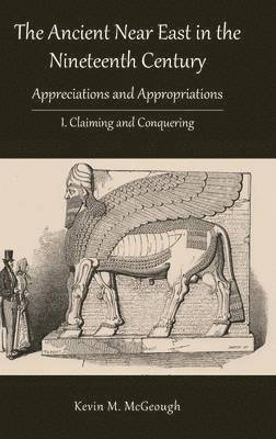 bokomslag The Ancient Near East in the Nineteenth Century