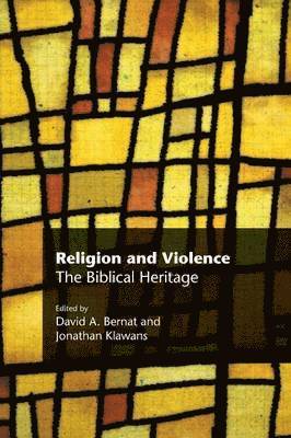 David A Bernat, Jonathan Klawans, David A. Bernat - Religion and Violence, Häftad