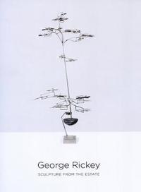 bokomslag George Rickey - Sculptures from the Estate