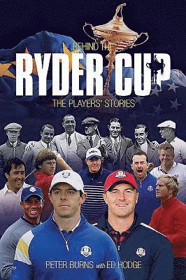 Burns, P: Behind the Ryder Cup