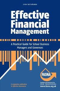 bokomslag Effective Financial Management: A Practical Guide for School Business Managers and Governors