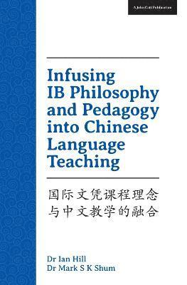 Infusing IB Philosophy and Pedagogy into Chinese Language Teaching 1