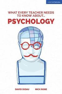 bokomslag What Every Teacher Needs to Know about Psychology