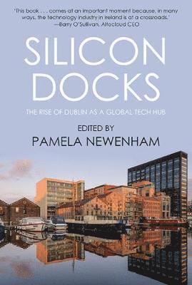 Silicon Docks: The Rise of Dublin as a Global Tech Hub