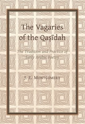 James Montgomery - Vagaries of the Qasidah, Häftad