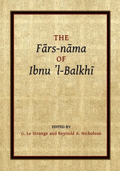 Fārs-nāma of Ibnu l-Balkhī