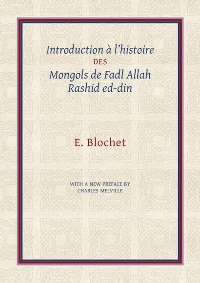 Edgard Blochet, Charles Melville - Introduction à l’Histoire des Mongols de Fadl Allah Rashid ed-din, Häftad