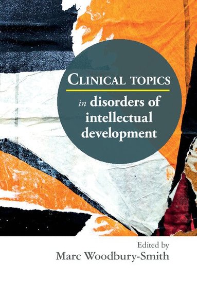 Marc Woodbury-Smith - Clinical Topics in Disorders of Intellectual Development, Häftad