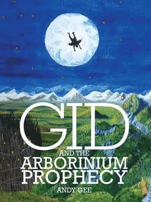Andy Gee - Gid and the Arborinium Prophecy, Häftad