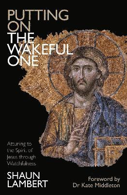 Putting on the Wakeful One