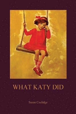 Susan Coolidge - What Katy Did, Häftad