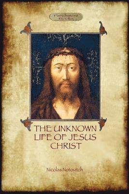 bokomslag The Unknown Life of Jesus