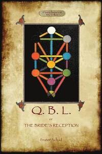 bokomslag Q.B.L. or, the Bride's Reception (Aziloth Books)