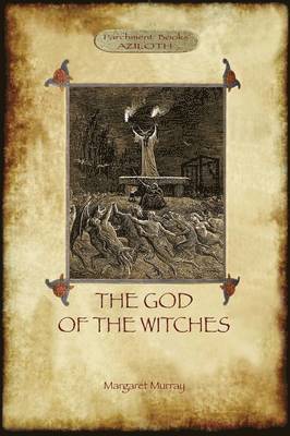 The God of the Witches (Aziloth Books) 1