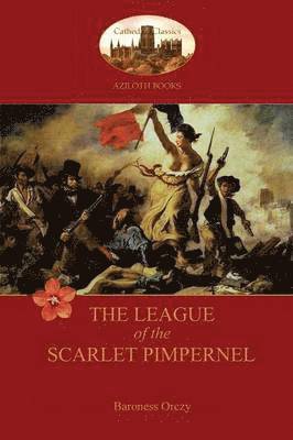 bokomslag The League of the Scarlet Pimpernel (Aziloth Books)