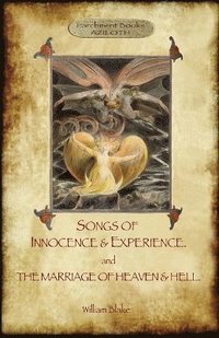 bokomslag Songs of Innocence & Experience; Plus the Marriage of Heaven & Hell. with 50 Original Colour Illustrations. (Aziloth Books)
