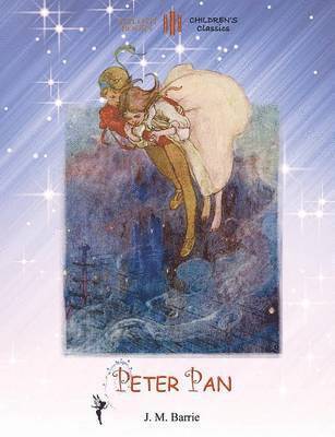 James Matthew Barrie - Peter Pan: with Alice B. Woodward's original COLOUR ILLUSTRATIONS (Aziloth Books), Häftad