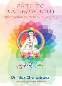 bokomslag Path to Rainbow Body - Introduction to Yuthok Nyingthig