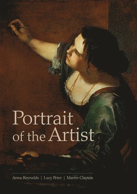 Anna Reynolds, Lucy Peter, Martin Clayton - Portrait of the Artist, Inbunden