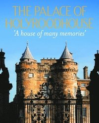 bokomslag The Palace of Holyroodhouse