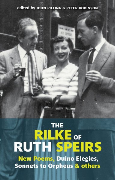 John Pilling, Peter Robinson - Rilke of Ruth Spiers, Häftad