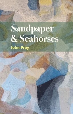 Sandpaper & Seahorses 1