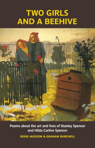 Rosie Jackson, Graham Burchell - Two Girls and a Beehive, Häftad