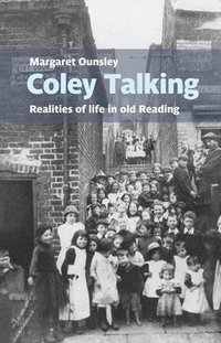 bokomslag Coley Talking: Realities of life in old Reading