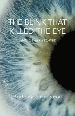 bokomslag The Blink That Killed the Eye