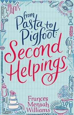 From Pasta to Pigfoot, Second Helpings 1