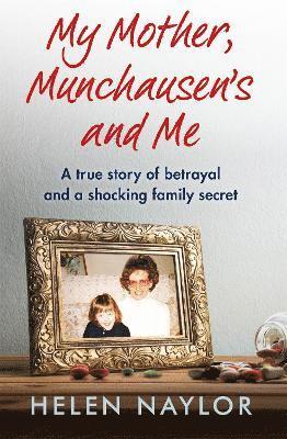 My Mother, Munchausen's and Me 1