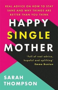 bokomslag Happy Single Mother