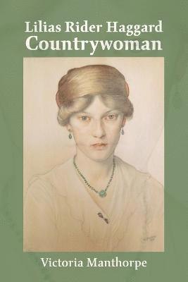 Victoria Manthorpe - Lilias Rider Haggard: Countrywoman, Häftad