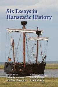 bokomslag Six Essays in Hanseatic History