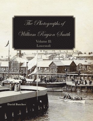 David Butcher - Photographs of William Rayson Smith Volume II, Häftad
