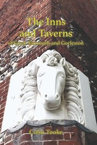 bokomslag Inns and Taverns of Great Yarmouth and Gorleston