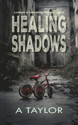 A Taylor - Healing Shadows, Häftad