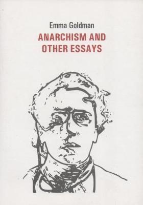 Anarchism and Other Essays