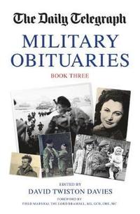 bokomslag The Daily Telegraph Military Obituaries Book Three