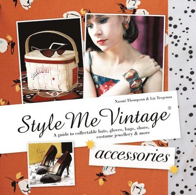 Style Me Vintage: Accessories 1