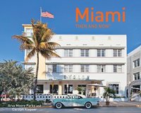 bokomslag Parks, A: Miami Then and Now(r)